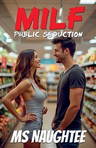 Milf: Public Seduction
