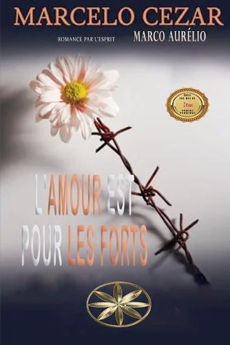L'amour Est Pour Les Forts