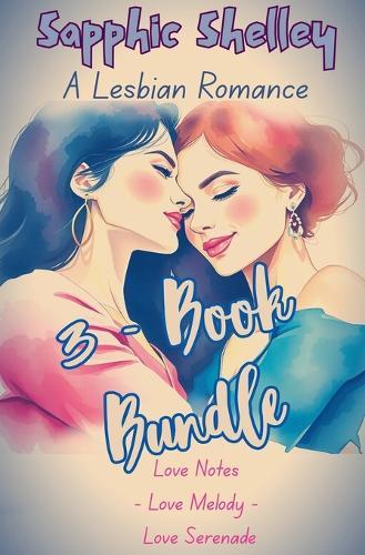 3 - Book Bundle: Love Notes - Love Melody - Love Serenade