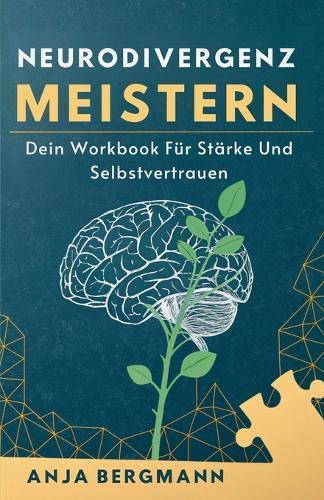 Neurodivergenz Meistern: Dein Workbook Für Stärke Und Selbstvertrauen