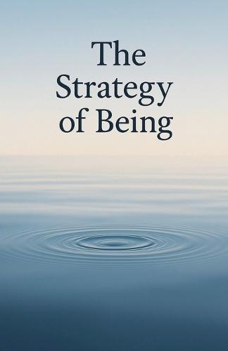 The Strategy of Being