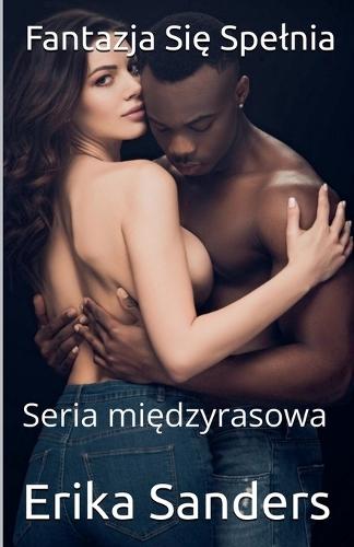 Fantazja Si&#281; Spelnia (Seria mi&#281;dzyrasowa)
