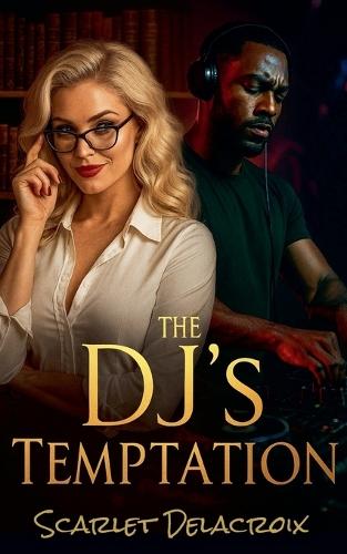 The DJ's Temptation