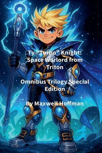 Ty ""Turbo"" Knight: Space Warlord from Triton Omnibus Trilogy Special Edition