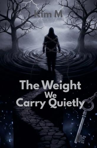 The Weight We Carry Quietly