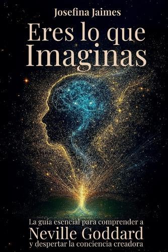 Eres lo que Imaginas