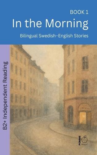In the Morning: Bilingual Swedish-English Stories