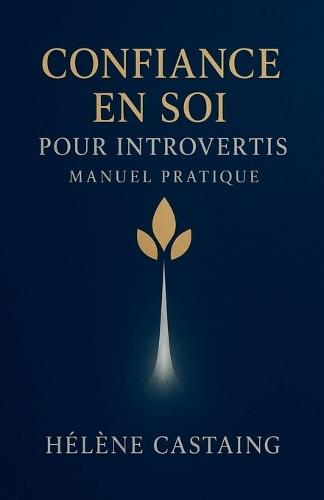 Confiance en Soi pour Introvertis - Manuel Pratique