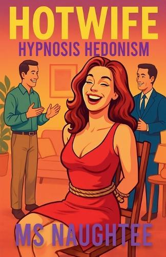 Hotwife: Hypnosis Hedonism