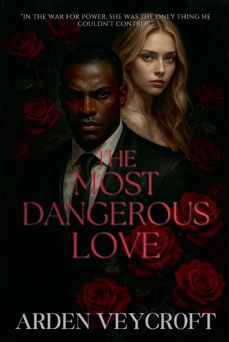 The Most Dangerous Love