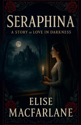 Seraphina: A Story of Love in Darkness