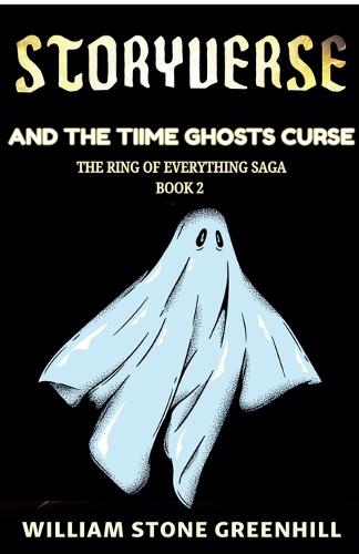 Storyverse and the Time Ghosts Curse