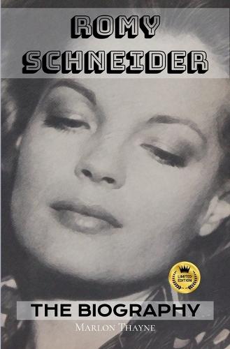 Romy Schneider: The Biography