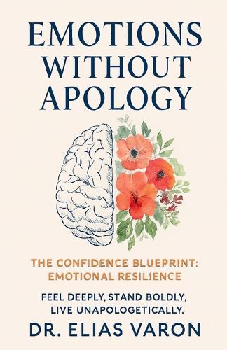 Emotions Without Apology