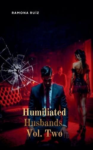 Humiliated Husbands Vol. Two
