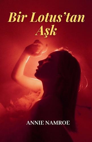 Bir Lotus'tan A&#351;k