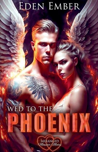 Wed to the Phoenix
