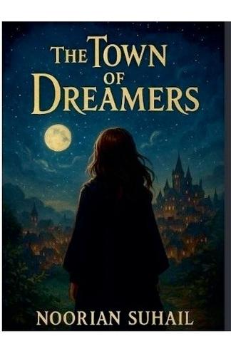 The Town Of Dreamers