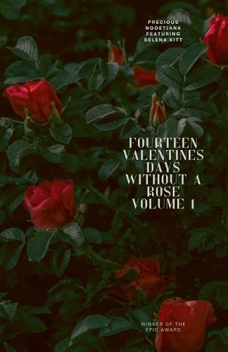 Fourteen Valentine's Days Without a Rose, volume 1