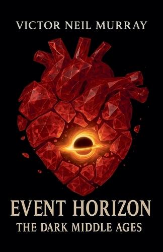 Event Horizon: The Dark Middle Ages
