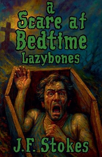 A Scare at Bedtime: Lazybones