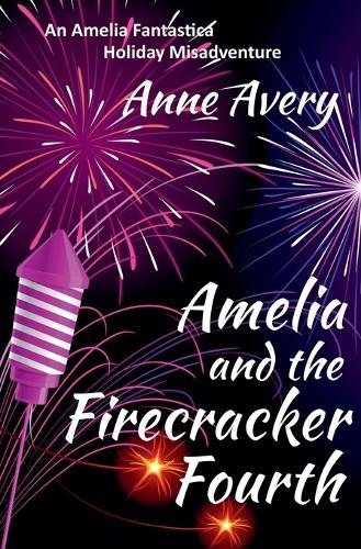 Amelia and the Firecracker Fourth