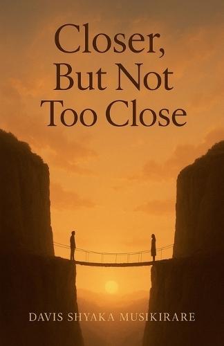 Closer, But Not Too Close