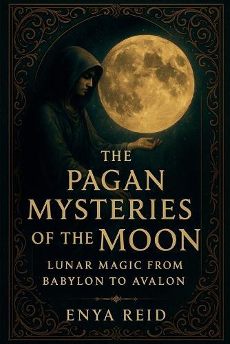 The Pagan Mysteries of the Moon