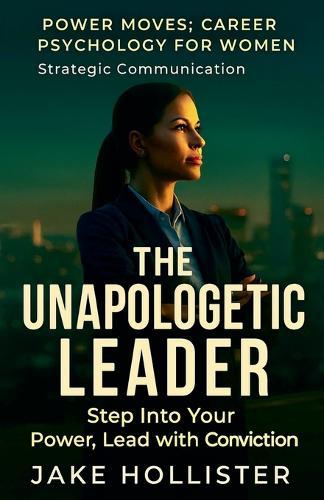 The Unapologetic Leader