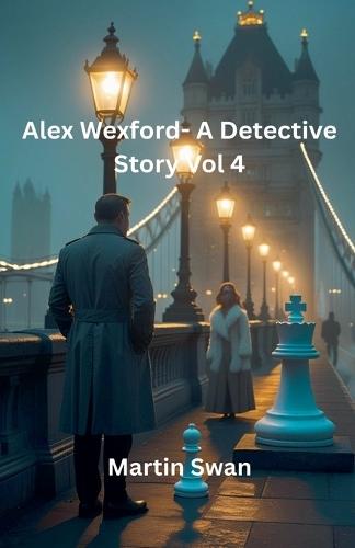 Alex Wexford- A Detective Story Vol 4