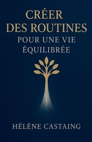 Créer des Routines pour une Vie Équilibrée