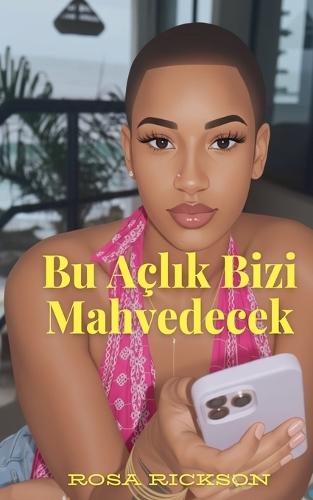 Bu Açl&#305;k Bizi Mahvedecek