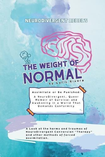 NeuroDivergent Rebel's The Weight of Normal