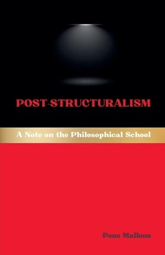 Post-Structuralism: A Note on the Philosophical School