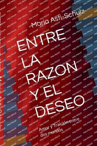 Entre La Razon Y El Deseo