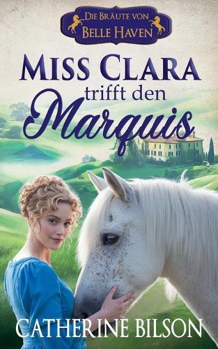 Miss Clara trifft den Marquis