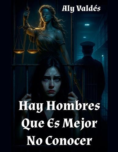 Hay Hombres Que Es Mejor No Conocer
