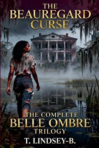 The Beauregard Curse: The Complete Belle Ombre Trilogy