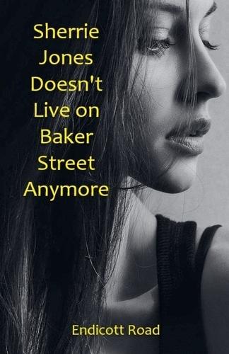 Sherrie Jones Doesn't Live on Baker Street Anymore