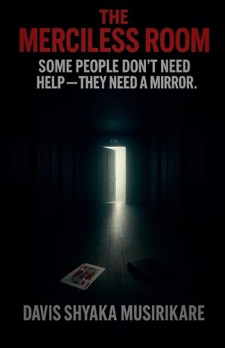 The Merciless Room