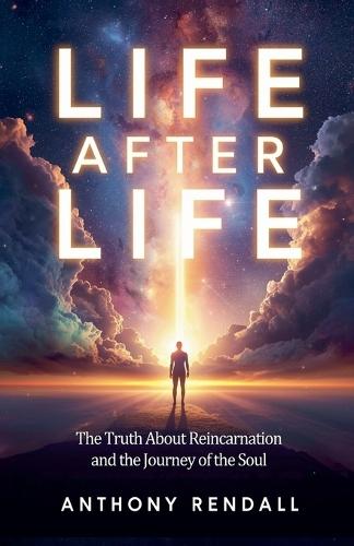 Life After Life: The Truth About Reincarnation and the Journey of the Soul