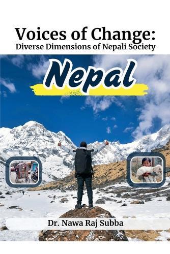 Voices of Change: Multiple Dimensions of Nepali Society