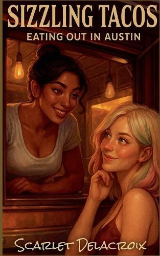 Sizzling Tacos: Eating Out in Austin