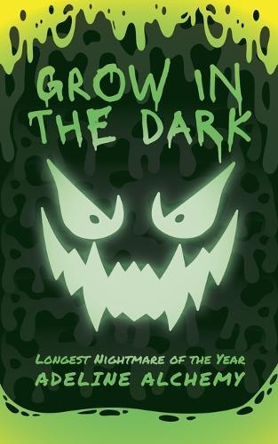 Grow in the Dark: Longest Nightmare of the Year