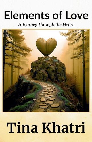 Elements of Love: A Journey Through the Heart