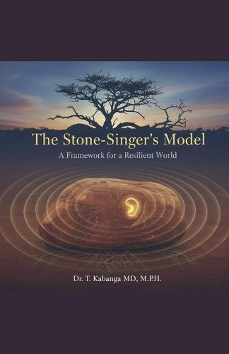 The Stone-Singer's Model: A Framework for a Resilient World