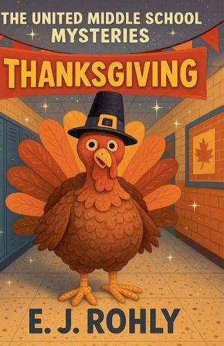 The United Middle School Mysteries Thanksgiving