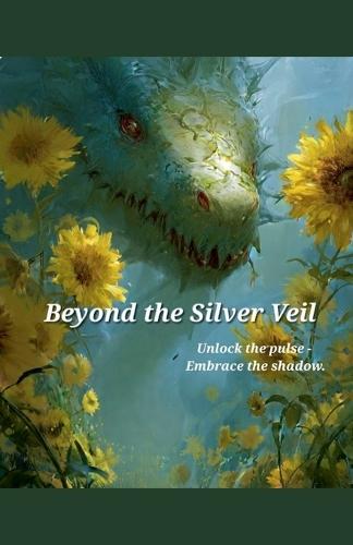 Beyond the Silver Veil