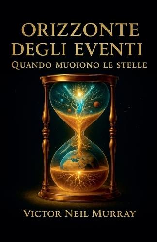 Orizzonte degli eventi: Quando muoiono le stelle