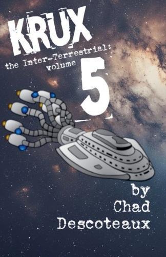 Krux: The Inter-Terrestrial volume 5
